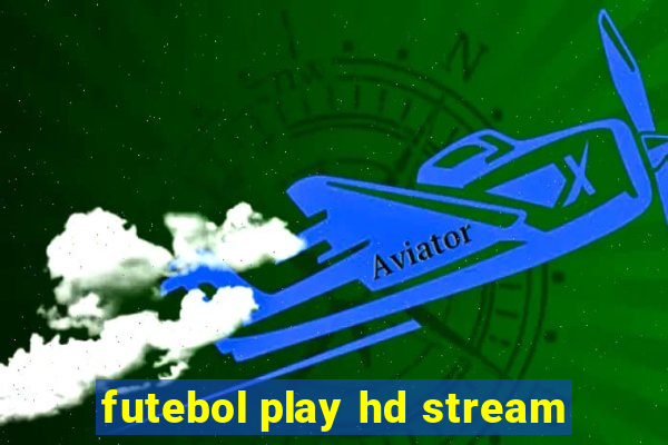 futebol play hd stream